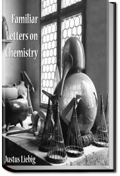 Familiar Letters on Chemistry | Justus Liebig